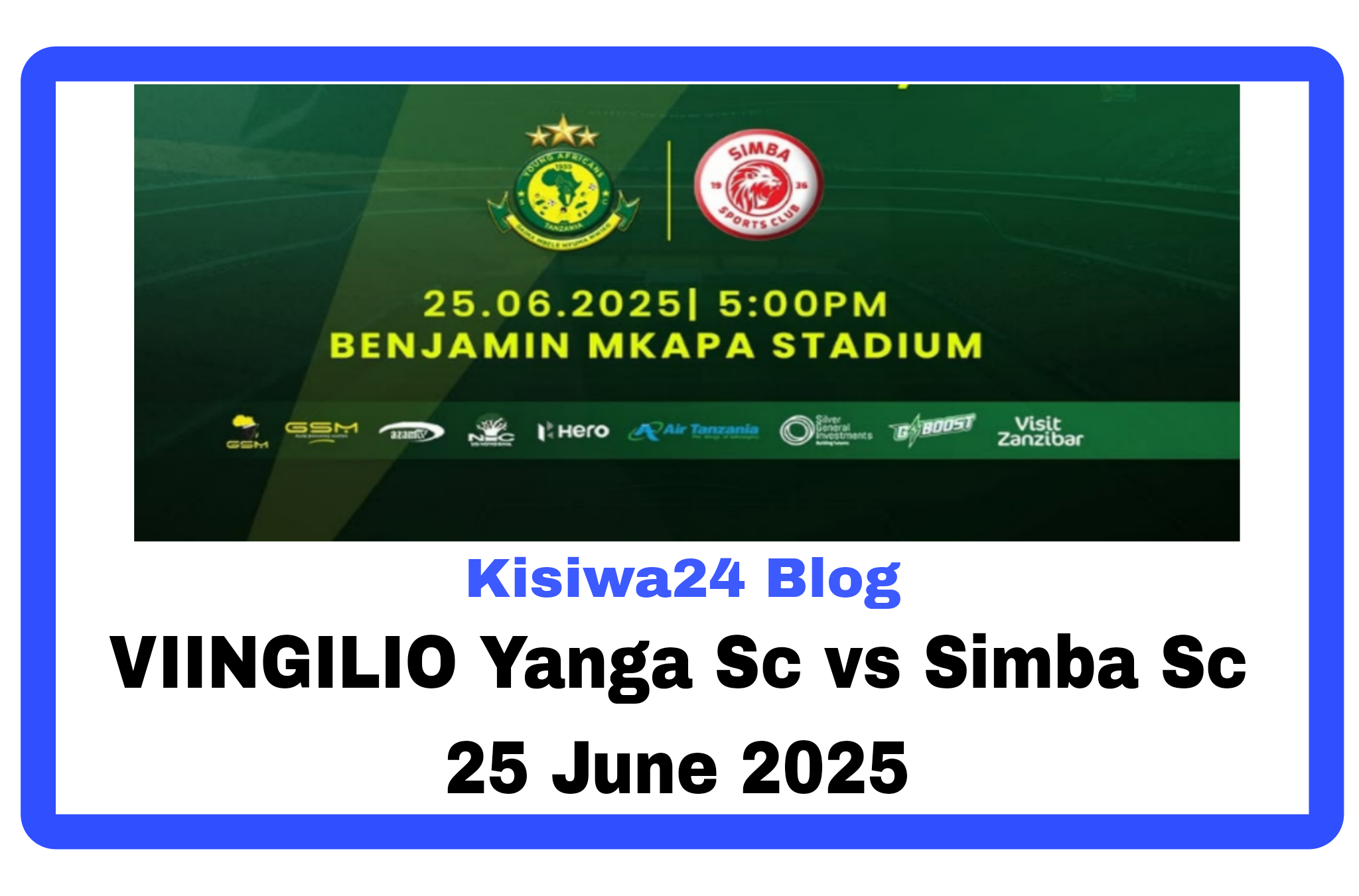 VIINGILIO Yanga Sc vs Simba Sc 25 June 2025