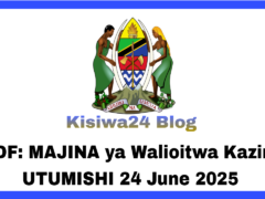 PDF: MAJINA ya Walioitwa Kazini UTUMISHI 24 June 2025 PDF: MAJINA ya Walioitwa Kazini UTUMISHI 24 June 2025