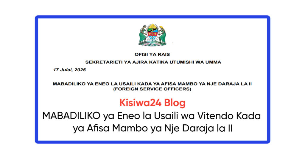 MABADILIKO ya Eneo la Usaili wa Vitendo Kada ya Afisa Mambo ya Nje Daraja la II MABADILIKO ya Eneo la Usaili wa Vitendo Kada ya Afisa Mambo ya Nje Daraja la II
