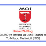 MABADILIKO ya Ratiba Ya Usaili Taasisi Ya Tiba Ya Mifupa Muhimbili (MOI)