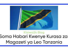 MAGAZETI ya Leo Jumamosi 05 July 2025 MAGAZETI ya Leo Jumamosi 05 July 2025