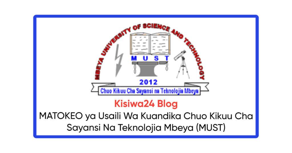 MATOKEO ya Usaili Wa Kuandika Chuo Kikuu Cha Sayansi Na Teknolojia Mbeya (MUST) MATOKEO ya Usaili Wa Kuandika Chuo Kikuu Cha Sayansi Na Teknolojia Mbeya (MUST)