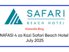NAFASI 4 za Kazi Safari Beach Hotel July 2025