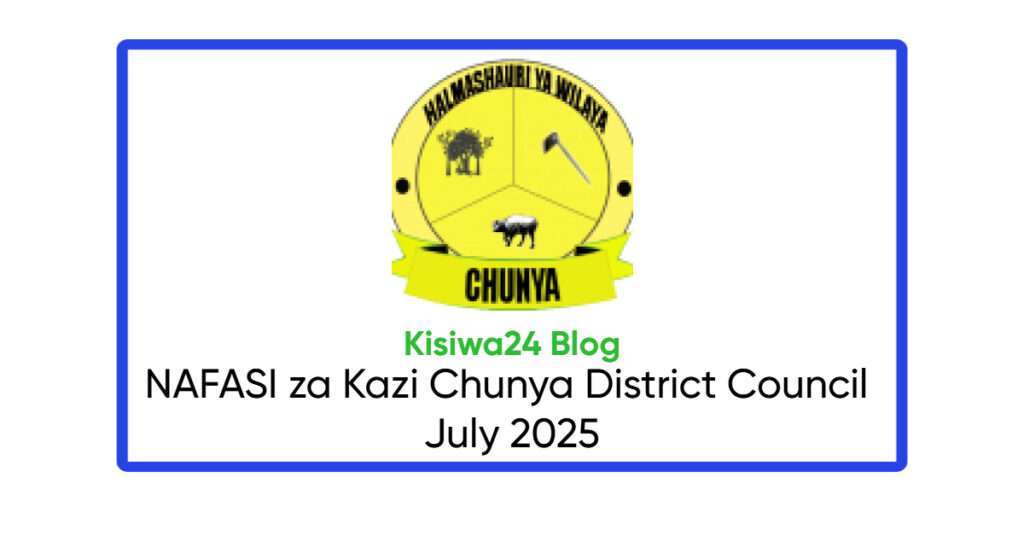 NAFASI za Kazi Chunya District Council July 2025