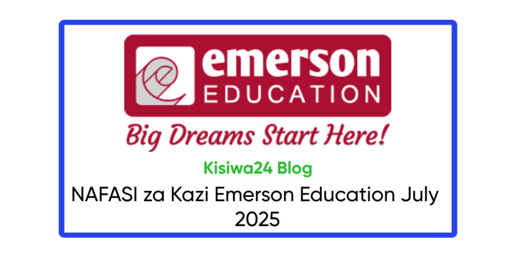 NAFASI za Kazi Emerson Education July 2025