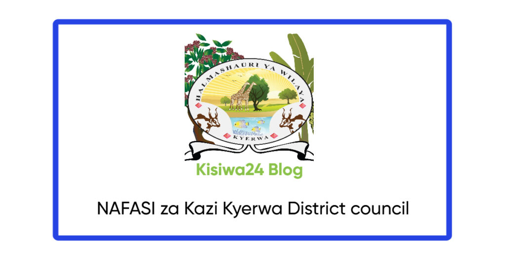 NAFASI za Kazi Kyerwa District council