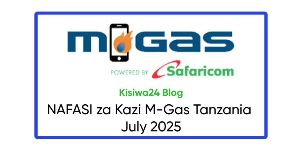 NAFASI za Kazi M-Gas July 2025