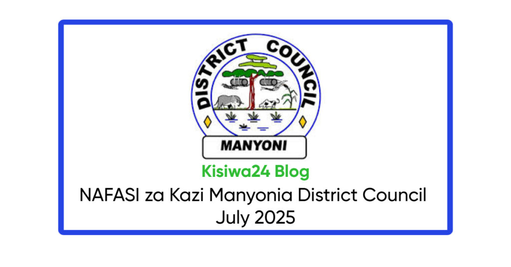 NAFASI za Kazi Manyoni District Council July 2025