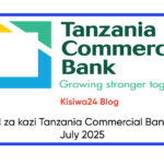 NAFASI za kazi Tanzania Commercial Bank (TCB) July 2025