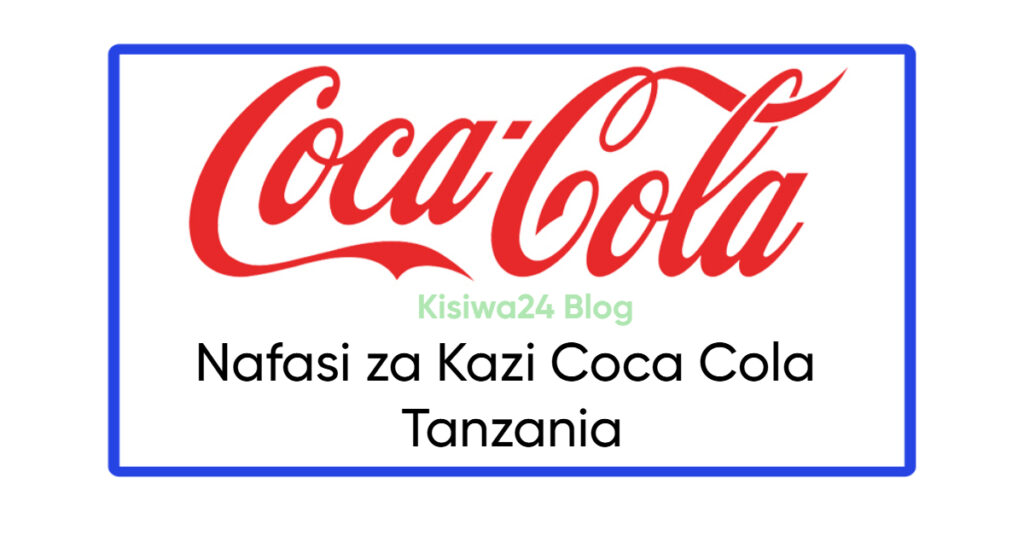 Nafasi za Kazi Coca Cola Tanzania