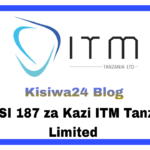 NAFASI 187 za Kazi ITM Tanzania Limited
