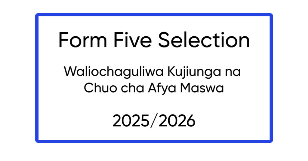 Waliochaguliwa Kujiunga na Chuo cha Afya Maswa