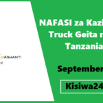 NAFASI za Kazi: Dump Truck Geita mine Tanzania September 2025