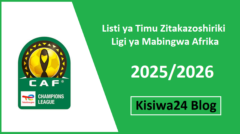 Listi ya Timu Zitakazoshiriki Ligi ya Mabingwa Afrika 2025/2026