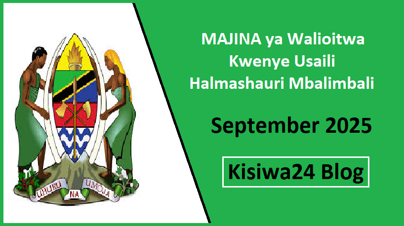 MAJINA ya Walioitwa Kwenye Usaili Halmashauri Mbalimbali September 2025