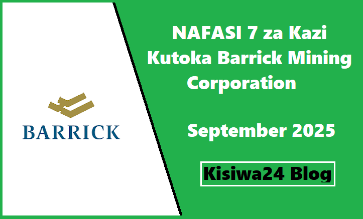 NAFASI 7 za Kazi Kutoka Barrick Mining Corporation September 2025