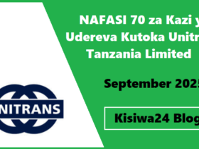 NAFASI 70 za Kazi ya Udereva Kutoka Unitrans Tanzania Limited September 2025