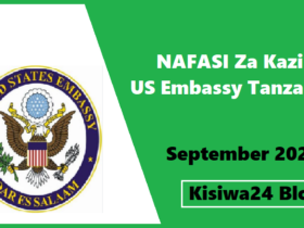 NAFASI Za Kazi US Embassy Tanzania September 2025