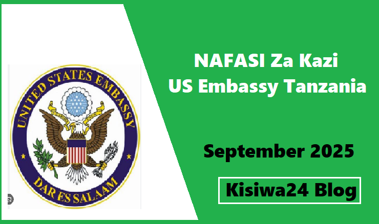 NAFASI Za Kazi US Embassy Tanzania September 2025