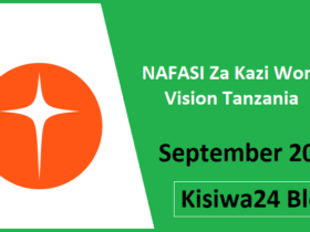 NAFASI Za Kazi World Vision Tanzania September 2025