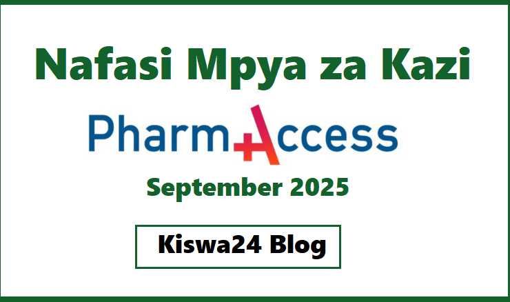 NAFASI za Kazi PharmAccess Tanzania September 2025