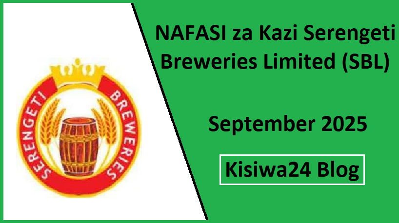 NAFASI za Kazi Serengeti Breweries Limited (SBL) September 2025