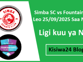 Simba SC vs Fountain Gate Leo 25/09/2025 Saa Ngapi?