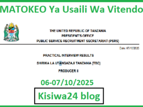 MATOKEO Ya Usaili Wa Vitendo Uliofanyika Tarehe 06-07/10/2025