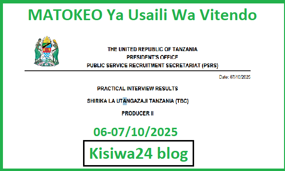MATOKEO Ya Usaili Wa Vitendo Uliofanyika Tarehe 06-07/10/2025