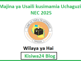 Majina ya Usaili kusimamia Uchaguzi NEC 2025 - Wilaya ya Hai