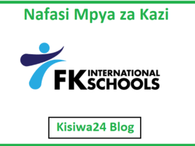 NAFASI za Kazi Kutoka F.K. International Schools
