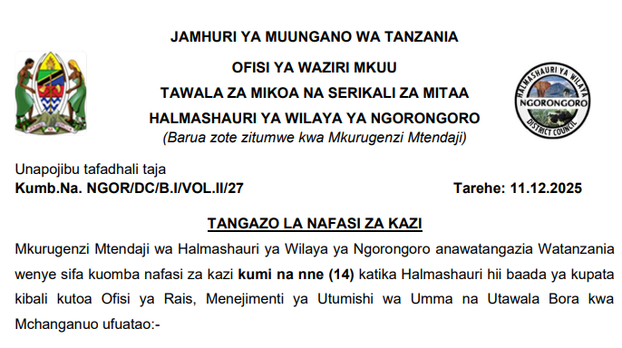 NAFASI za Kazi Halmashauri ya Wilaya ya Ngorongoro NAFASI za Kazi Halmashauri ya Wilaya ya Ngorongoro